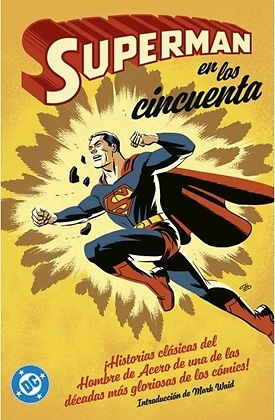 ARCHIVOS DC: SUPERMAN EN LOS CINCUENTA 