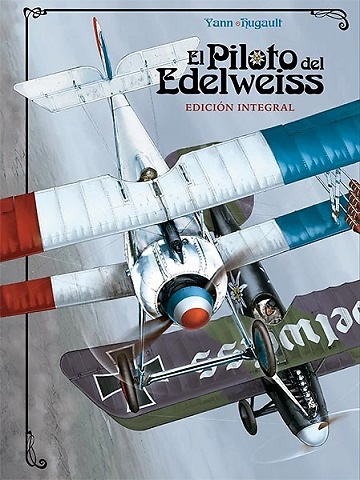 EL PILOTO DEL EDELWEISS EDICIÓN INTEGRAL 