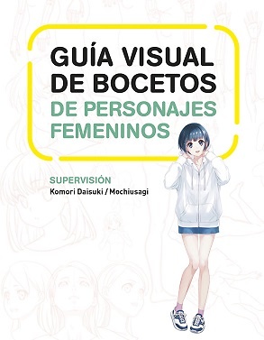 GUÍA VISUAL DE BOCETOS DE PERSONAJES FEMENINOS 