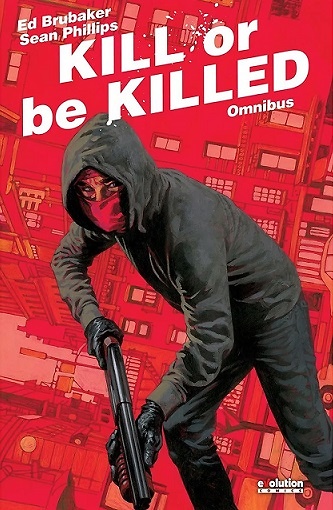 KILL OR BE KILLED OMNIBUS 