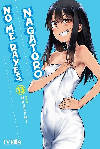 NO ME RAYES, NAGATORO 13 