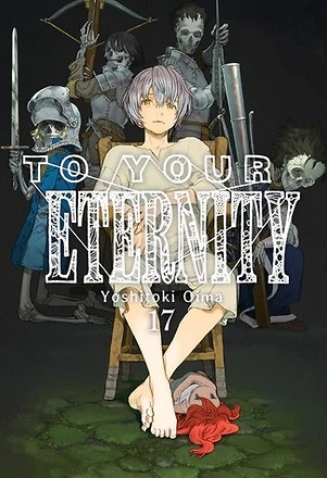 To Your Eternity, Vol. 17 