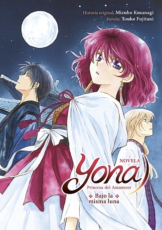 YONA, PRINCESA DEL AMANECER. BAJO LA MISMA LUNA 