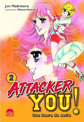 ATTACKER YOU! : DOS FUERA DE SERIE 2