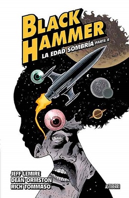 BLACK HAMMER 4 LA EDAD SOMBRIA. PARTE 2