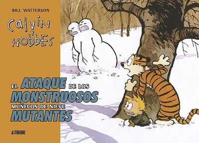 CALVIN Y HOBBES EL ATAQUE DE LOS MONSTRUOSOS MUÑECOS DE NIEVE MUTANTES