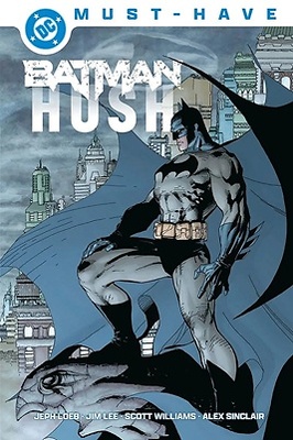 DC MUST- HAVE: BATMAN HUSH