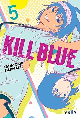 KILL BLUE 5 
