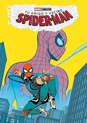 TU AMIGO Y VECINO SPIDERMAN TOMO 1